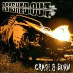 Crashed Out : Crash and Burn